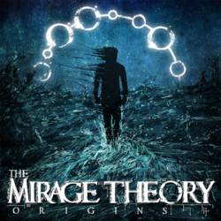 The Mirage Theory : Origins